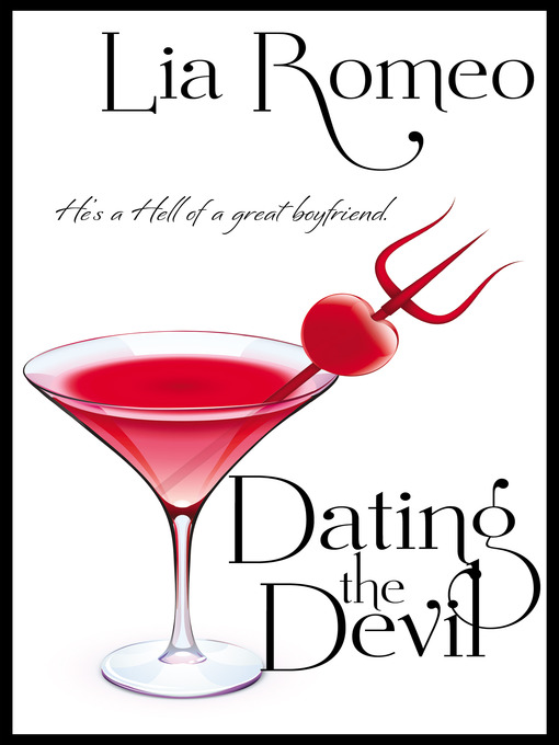 Title details for Dating the Devil by Lia Romeo - Available